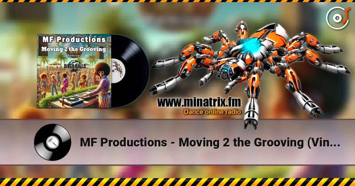 MF Productions - Moving 2 the Grooving (Vince Michaelson Remix) 高品质在线收听 | Minatrix.FM