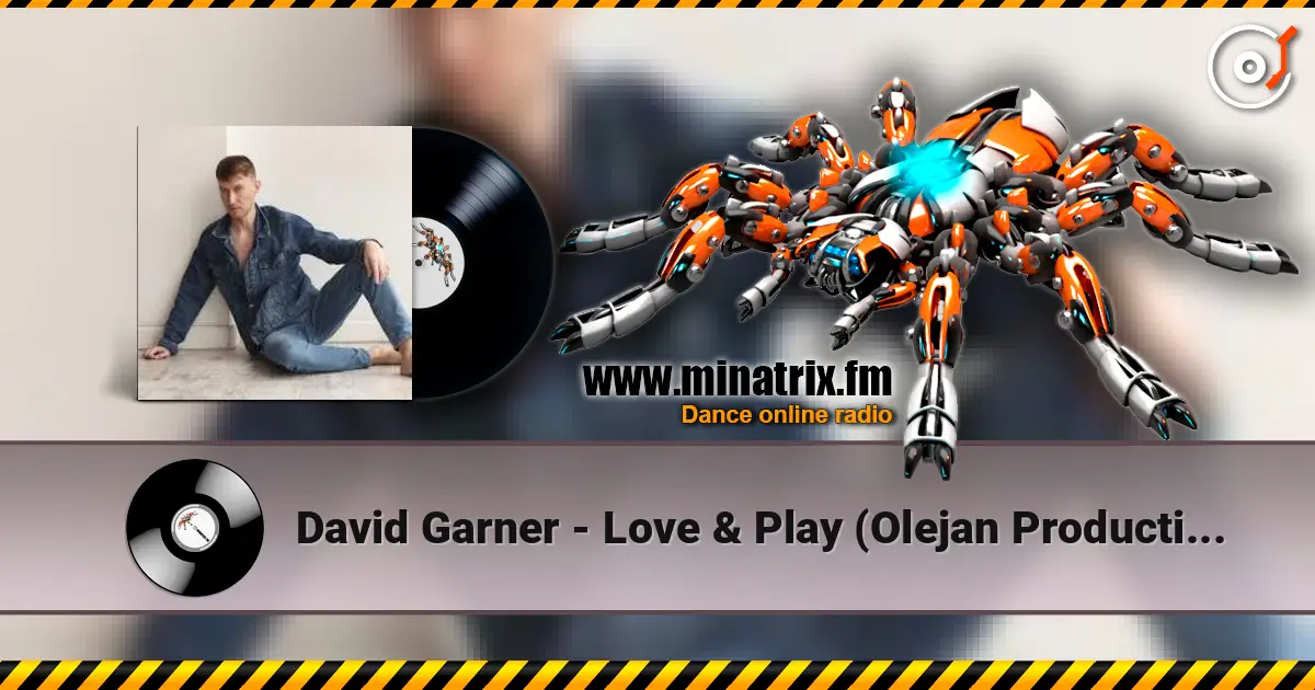 David Garner - Love & Play (Olejan Production Remix) 高品质在线收听 | Minatrix.FM