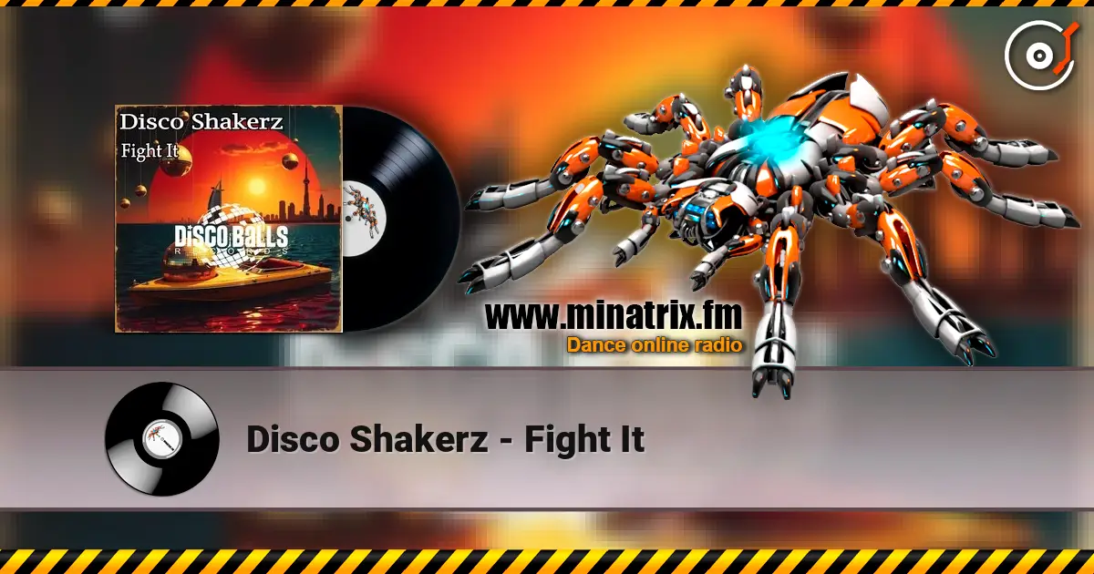 Disco Shakerz - Fight It 高品质在线收听 | Minatrix.FM