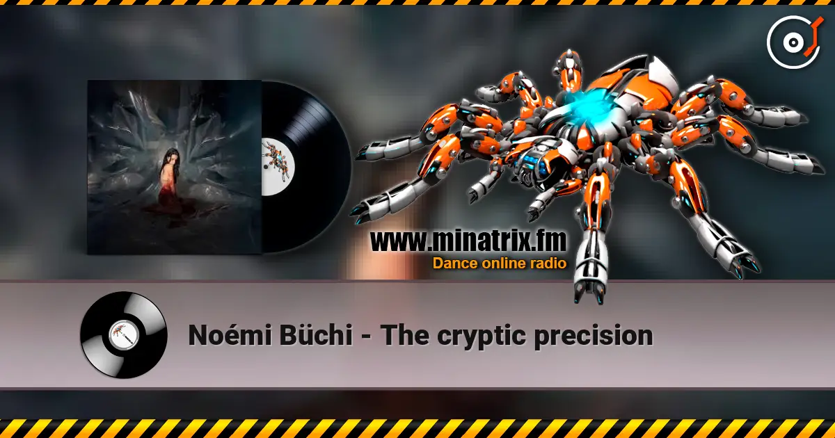 Noémi Büchi - The cryptic precision 高品质在线收听 | Minatrix.FM