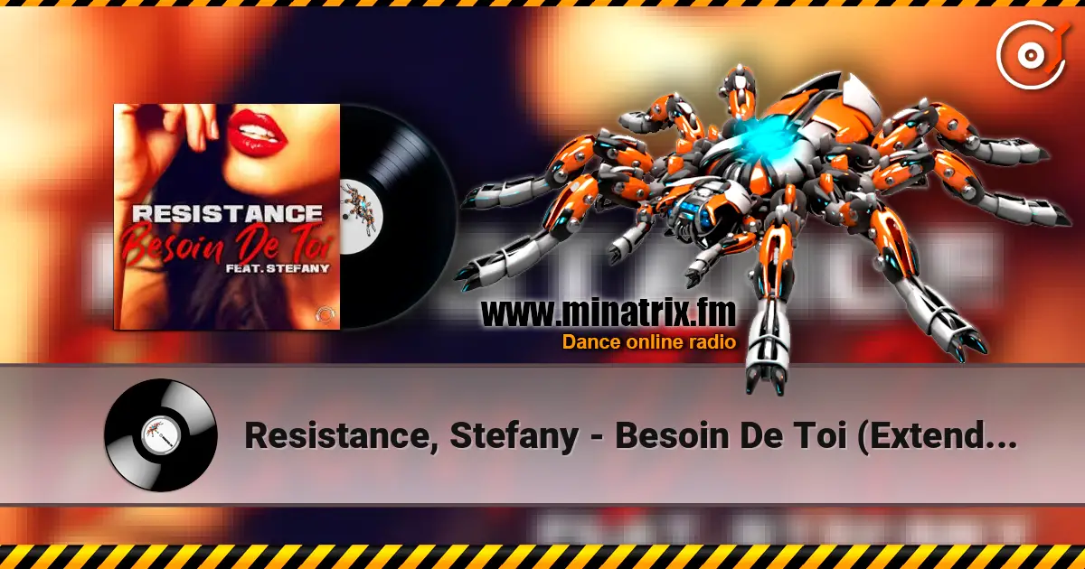 Resistance, Stefany - Besoin De Toi (Extended Mix) 高品质在线收听 | Minatrix.FM