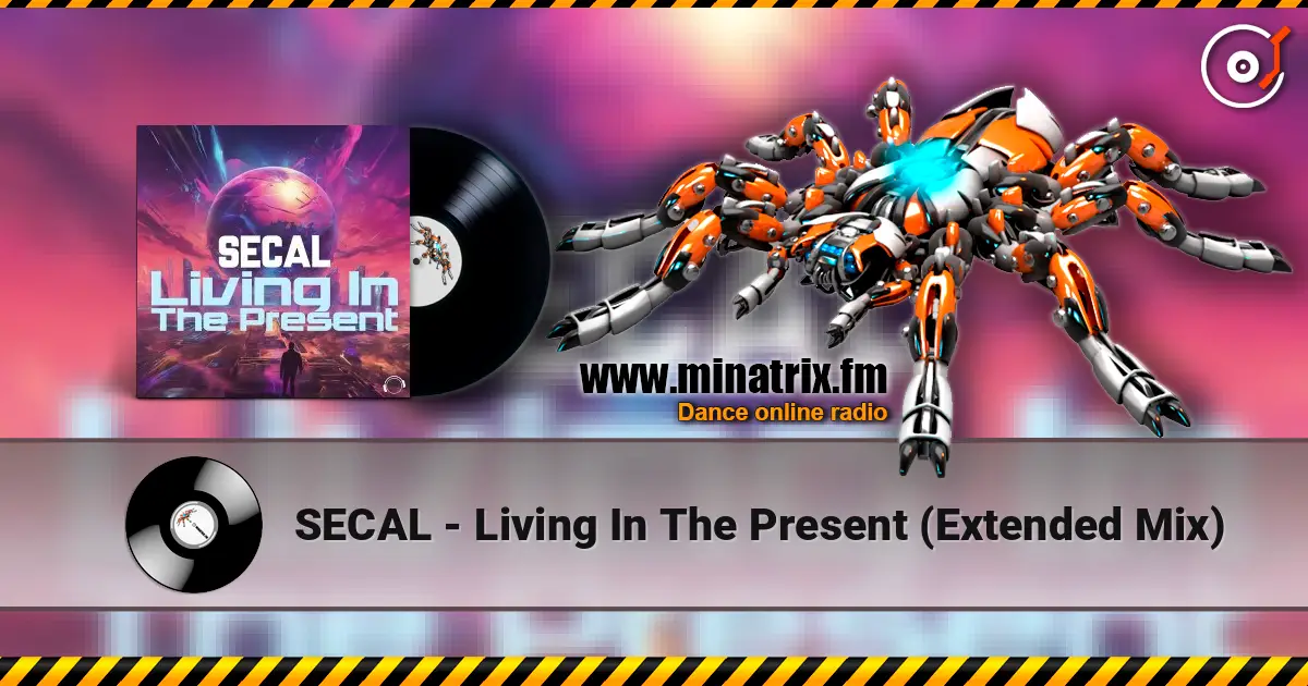 SECAL - Living In The Present (Extended Mix) 高品质在线收听 | Minatrix.FM