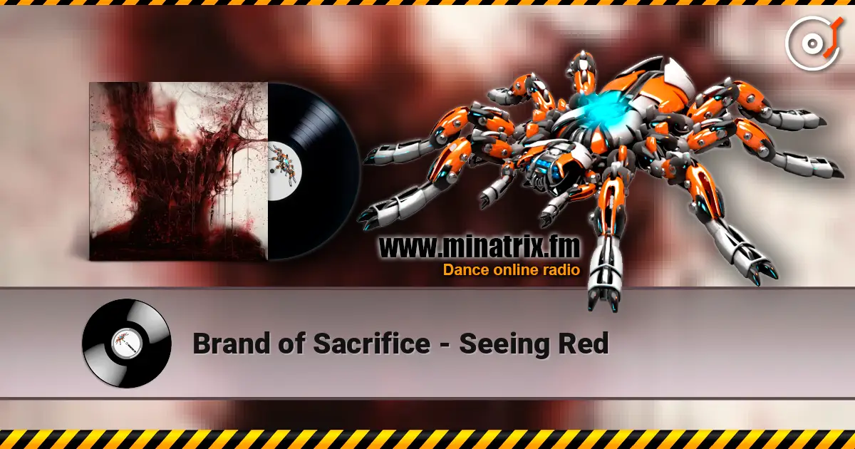 Brand of Sacrifice - Seeing Red 高品质在线收听 | Minatrix.FM