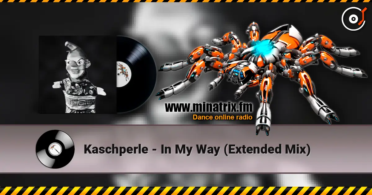 Kaschperle - In My Way (Extended Mix) 高品质在线收听 | Minatrix.FM