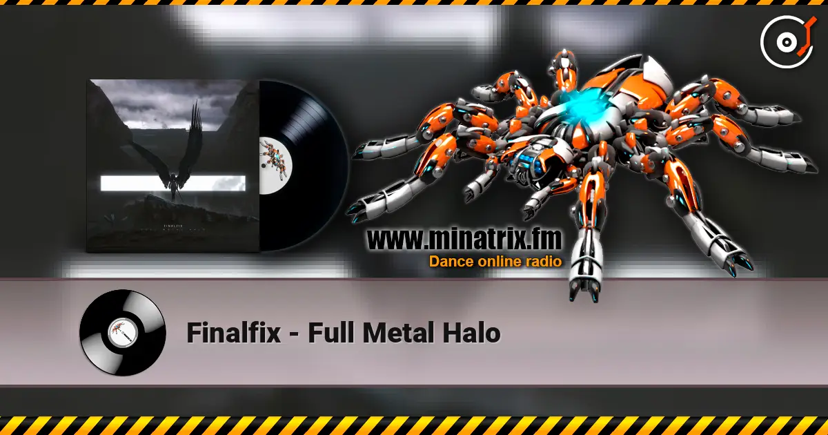 Finalfix - Full Metal Halo 高品质在线收听 | Minatrix.FM