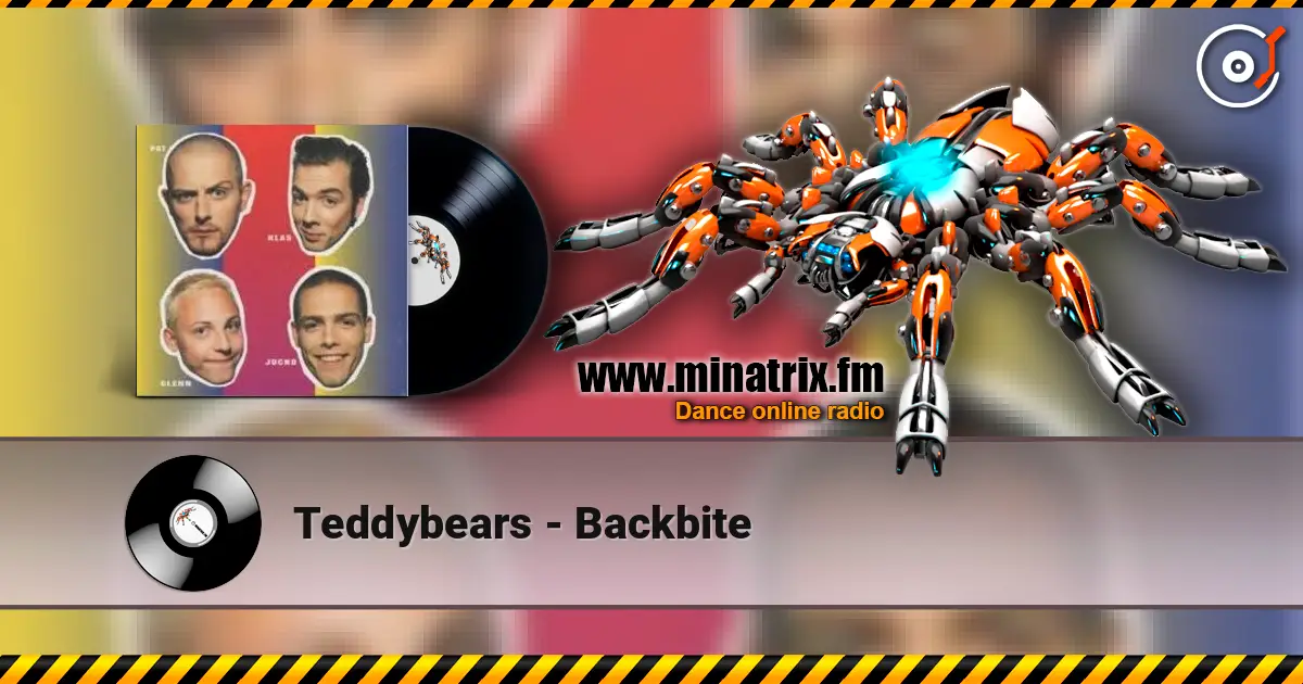 Teddybears - Backbite 高品质在线收听 | Minatrix.FM