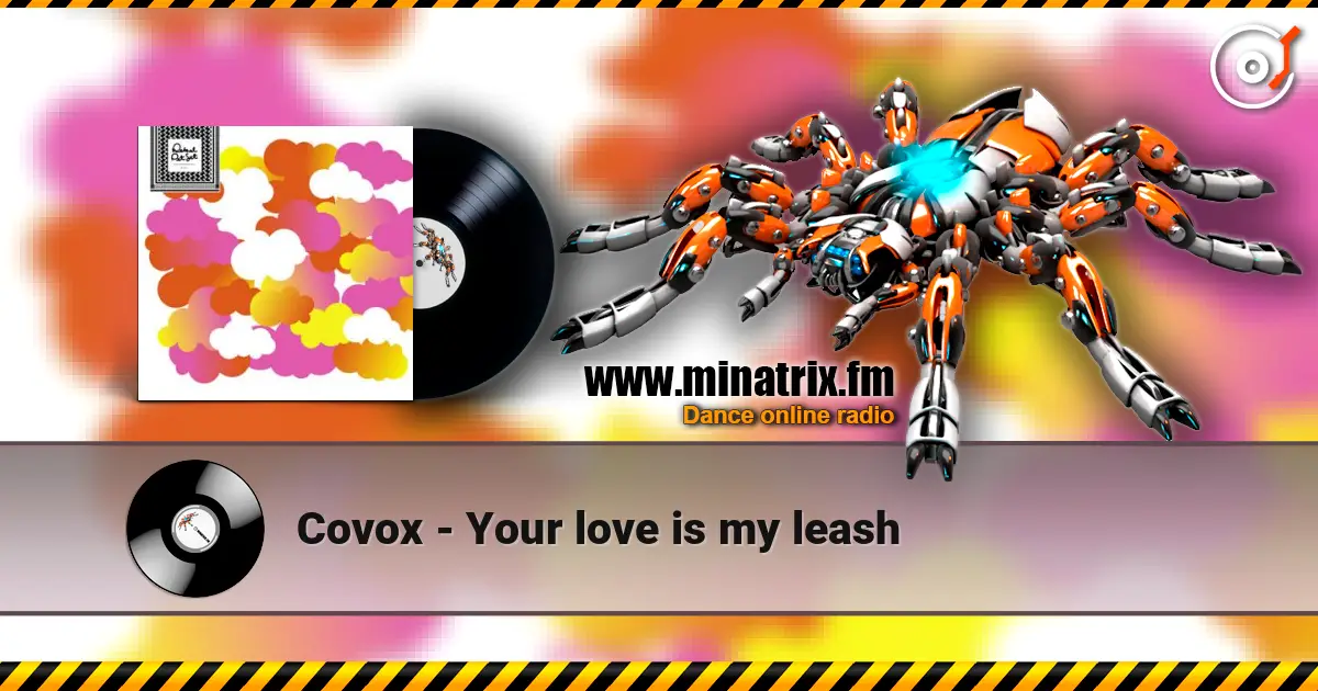 Covox - Your love is my leash 高品质在线收听 | Minatrix.FM