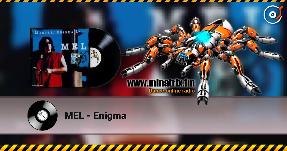 MEL - Enigma 高品质在线收听 | Minatrix.FM