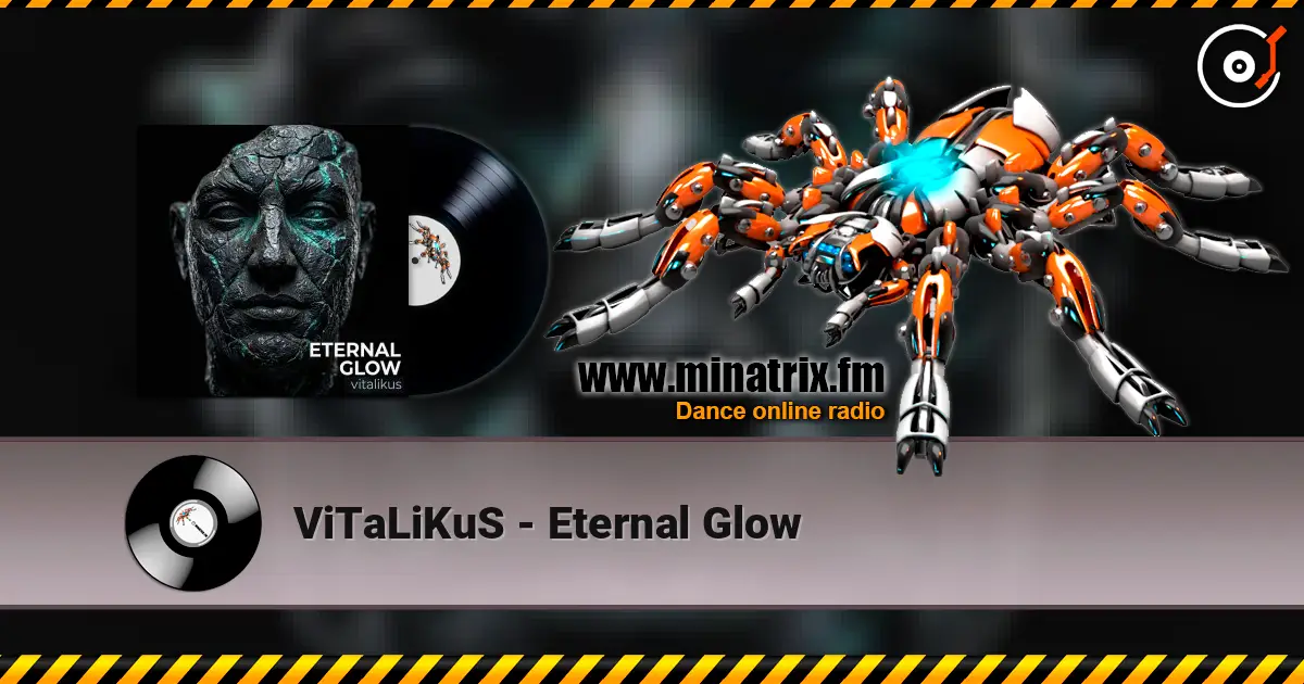 ViTaLiKuS - Eternal Glow 高品质在线收听 | Minatrix.FM