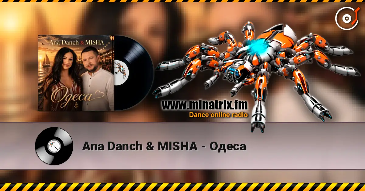 Ana Danch & MISHA - Одеса 高品质在线收听 | Minatrix.FM