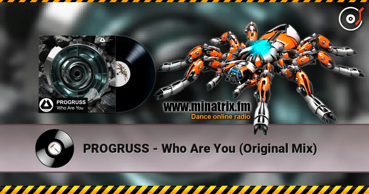 PROGRUSS - Who Are You (Original Mix) 高品质在线收听 | Minatrix.FM
