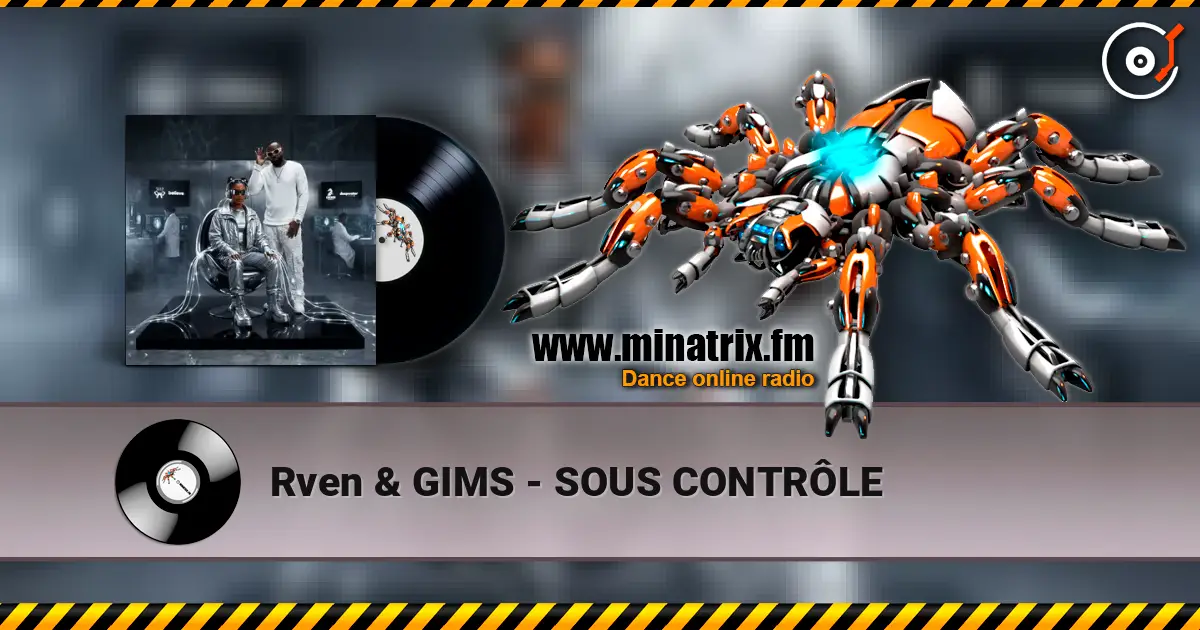 Rven & GIMS - SOUS CONTRÔLE слухати онлайн у високій якості | Minatrix.FM