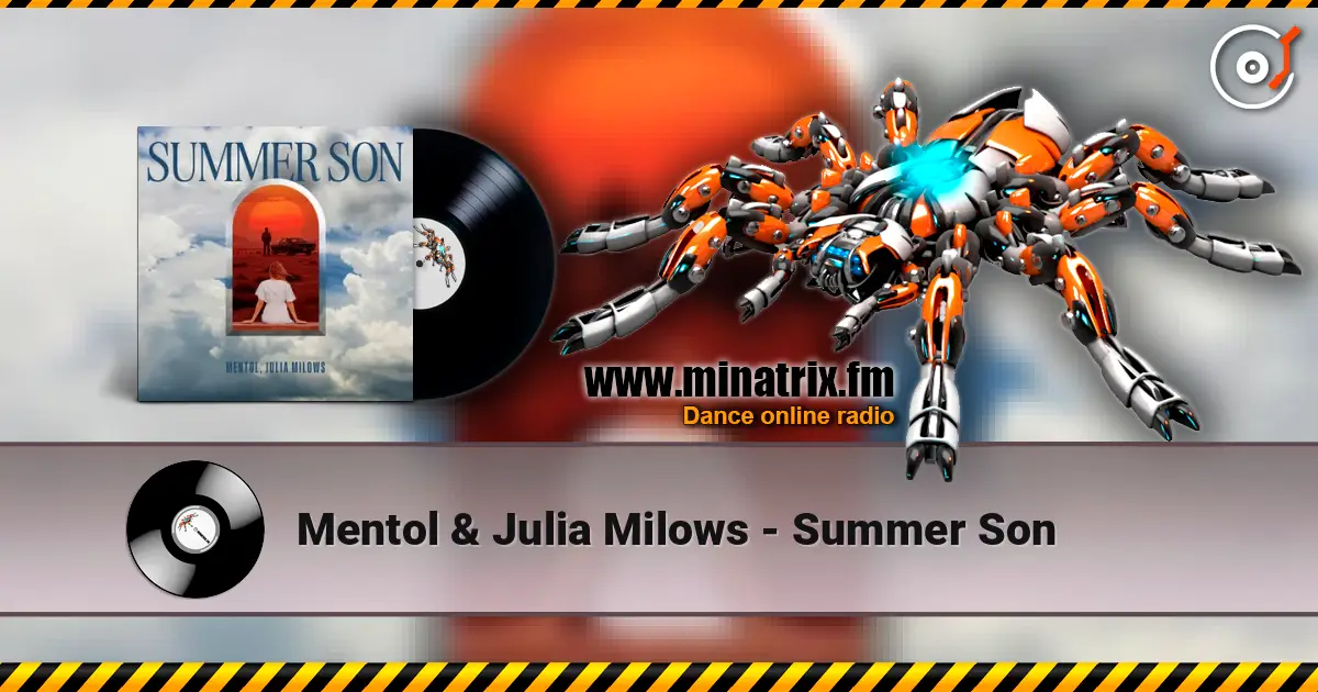 Mentol & Julia Milows - Summer Son 高品质在线收听 | Minatrix.FM
