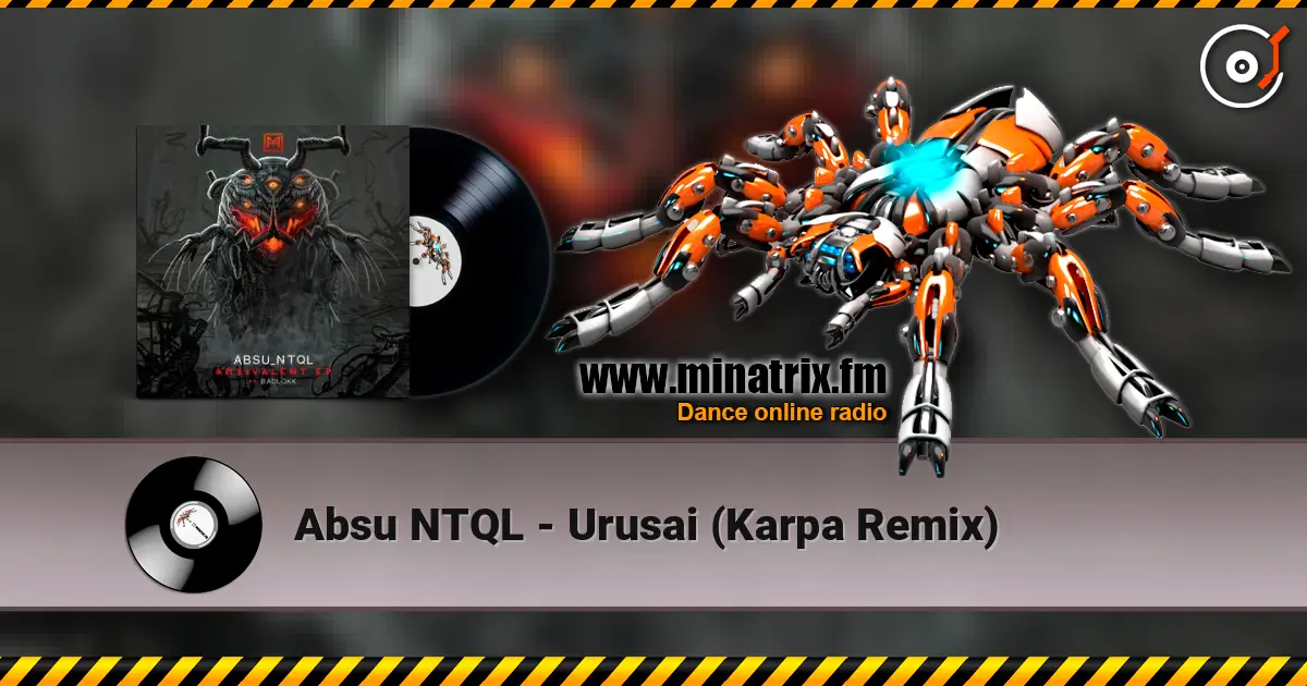 Absu NTQL - Urusai (Karpa Remix) 高品质在线收听 | Minatrix.FM