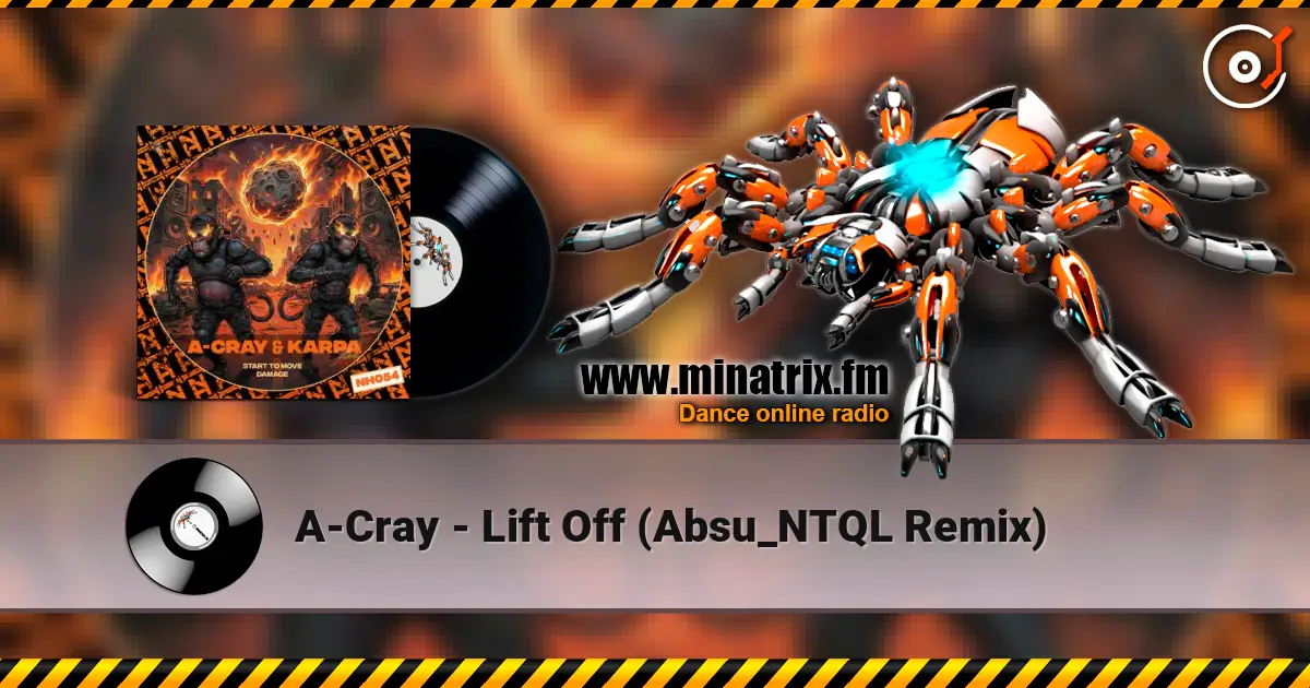 A-Cray - Lift Off (Absu_NTQL Remix) 高品质在线收听 | Minatrix.FM