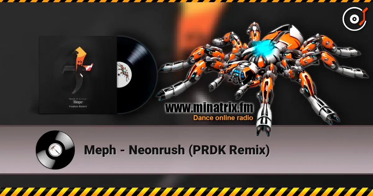 Meph - Neonrush (PRDK Remix) 高品质在线收听 | Minatrix.FM