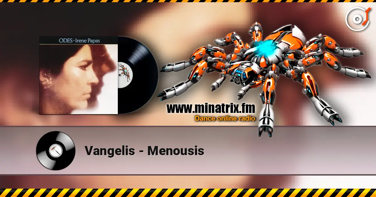 Vangelis - Menousis 高品质在线收听 | Minatrix.FM