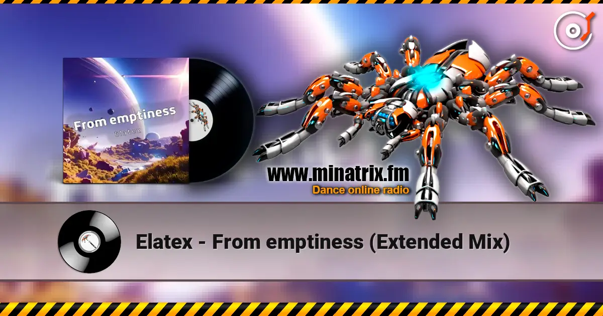 Elatex - From emptiness (Extended Mix) 高品质在线收听 | Minatrix.FM