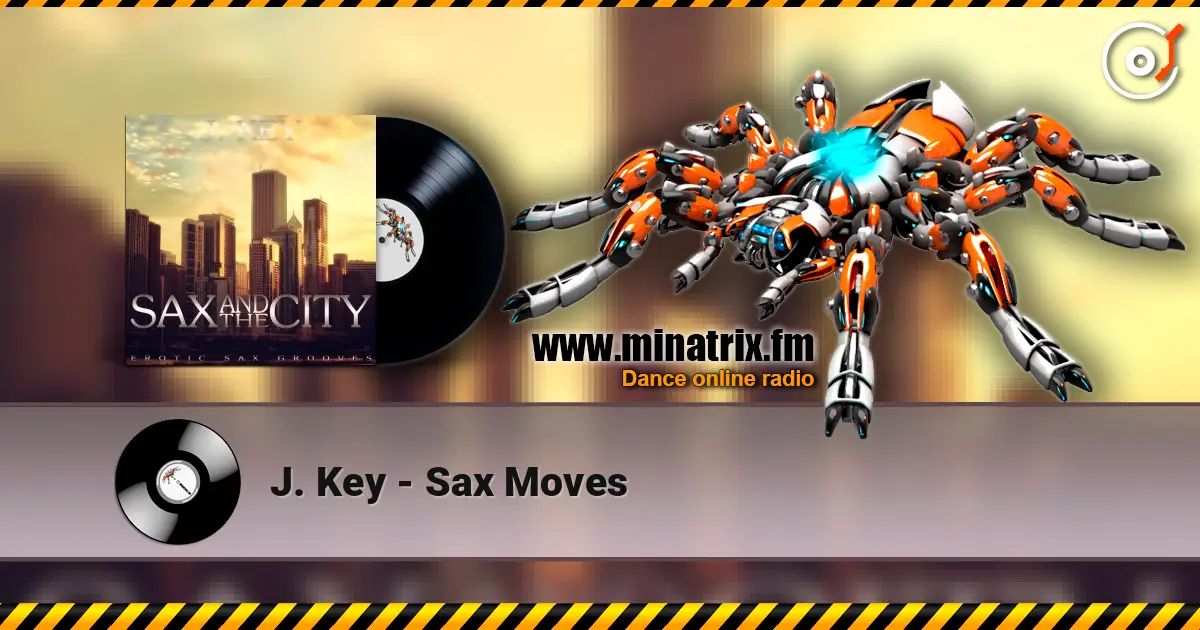 J. Key - Sax Moves 高品质在线收听 | Minatrix.FM