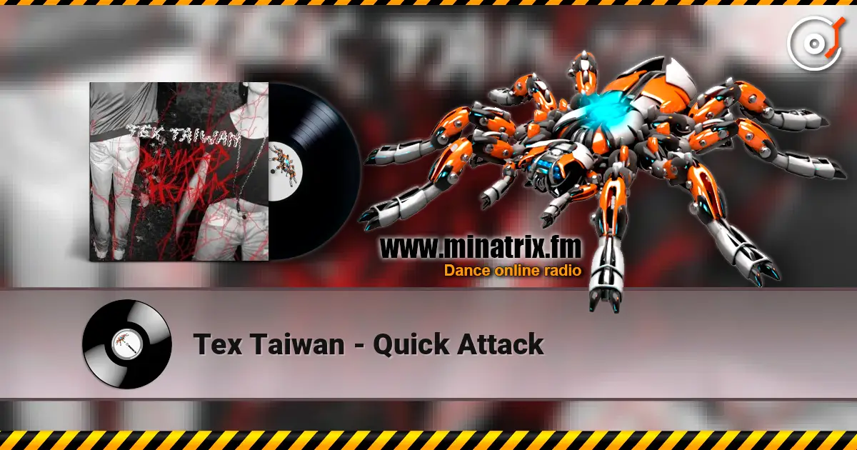 Tex Taiwan - Quick Attack 高品质在线收听 | Minatrix.FM