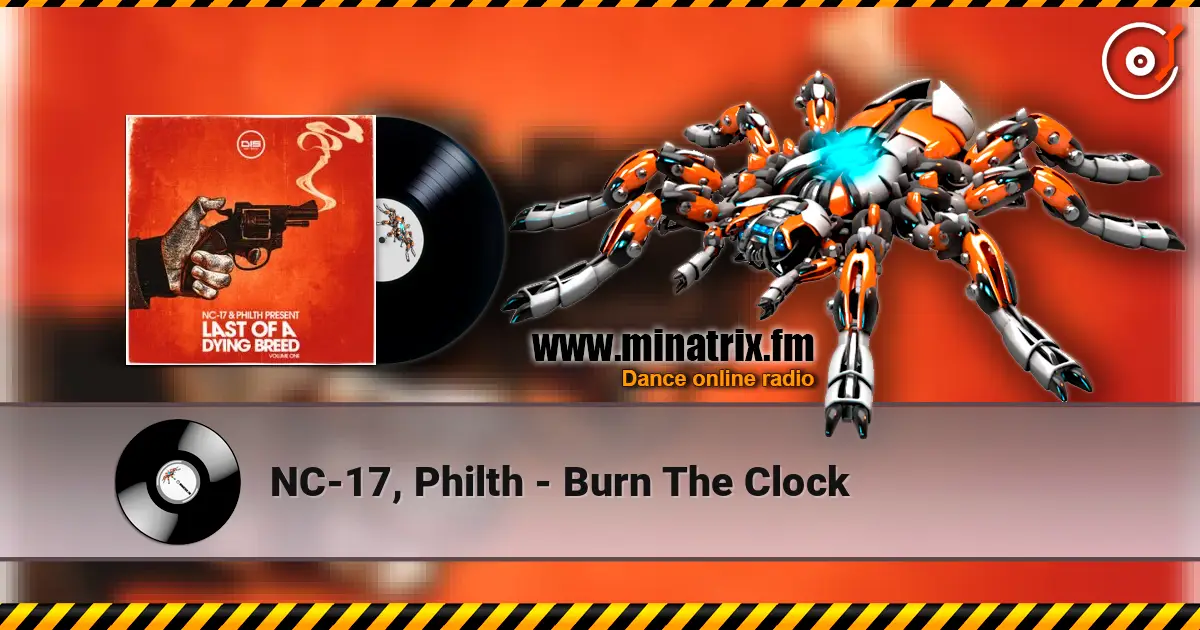 NC-17, Philth - Burn The Clock слухати онлайн у високій якості | Minatrix.FM