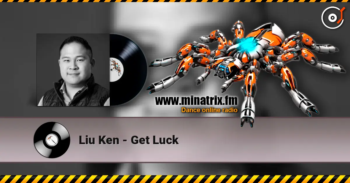 Liu Ken - Get Luck 高品质在线收听 | Minatrix.FM