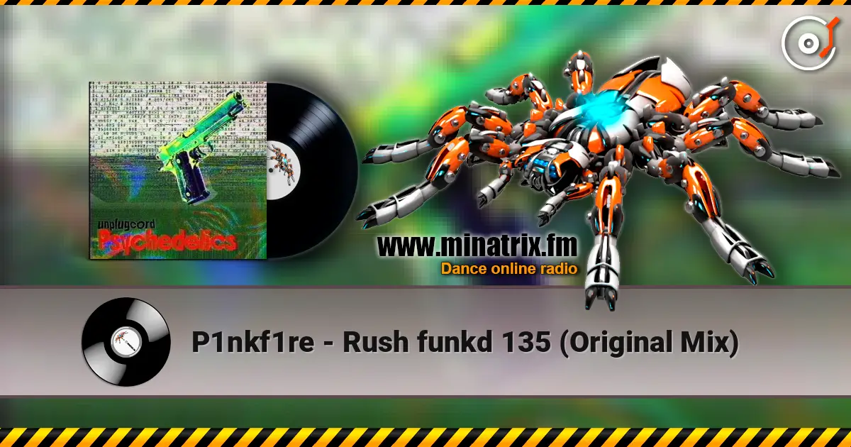 P1nkf1re - Rush funkd 135 (Original Mix) 高品质在线收听 | Minatrix.FM
