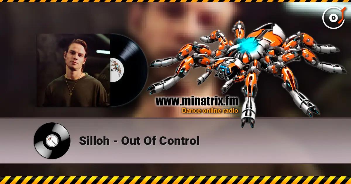 Silloh - Out Of Control слухати онлайн у високій якості | Minatrix.FM
