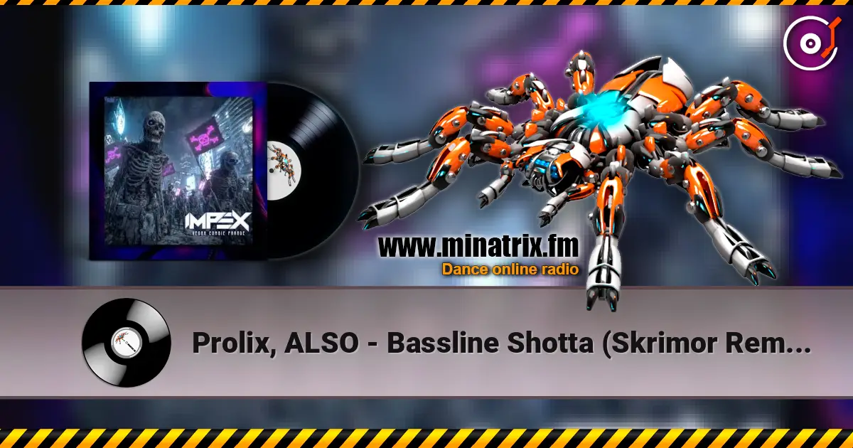 Prolix, ALSO - Bassline Shotta (Skrimor Remix) 高品质在线收听 | Minatrix.FM