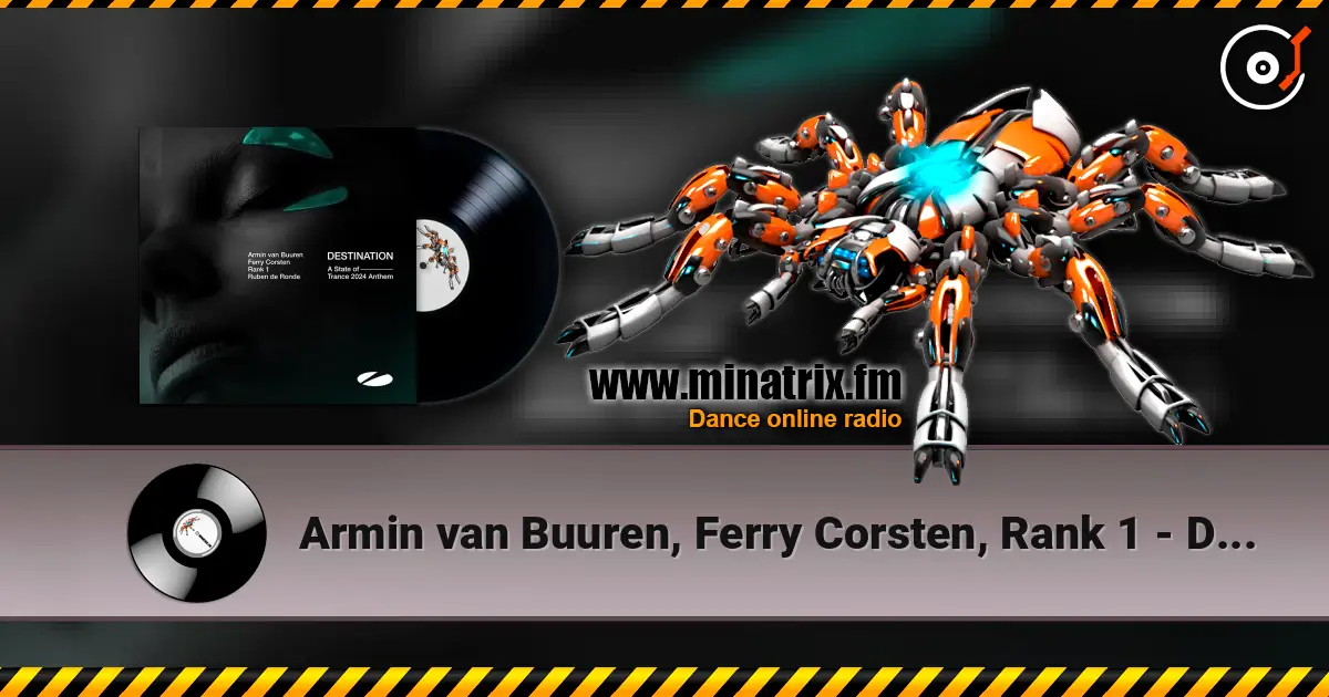 Armin van Buuren, Ferry Corsten, Rank 1 - Destination (Extended Mix) 高品质在线收听 | Minatrix.FM