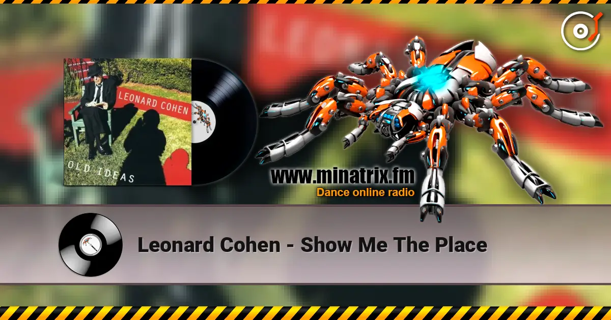 Leonard Cohen - Show Me The Place 高品质在线收听 | Minatrix.FM