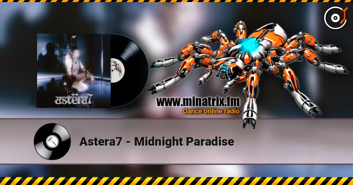 Astera7 - Midnight Paradise 高品质在线收听 | Minatrix.FM