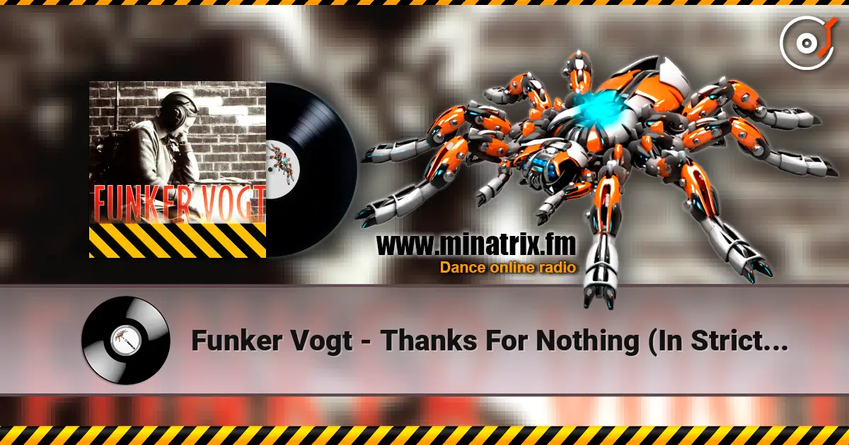 Funker Vogt - Thanks For Nothing (In Strict Confidence Remix) 高品质在线收听 | Minatrix.FM