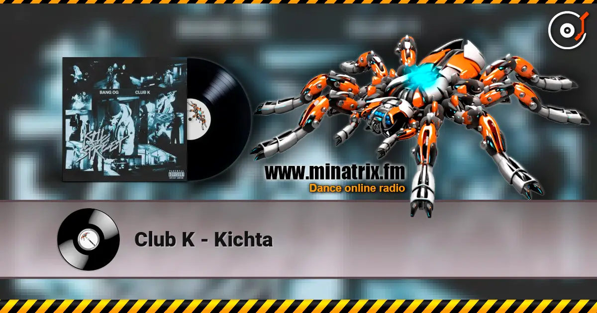 Club K - Kichta 高品质在线收听 | Minatrix.FM
