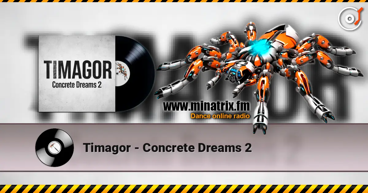 Timagor - Concrete Dreams 2 高品质在线收听 | Minatrix.FM