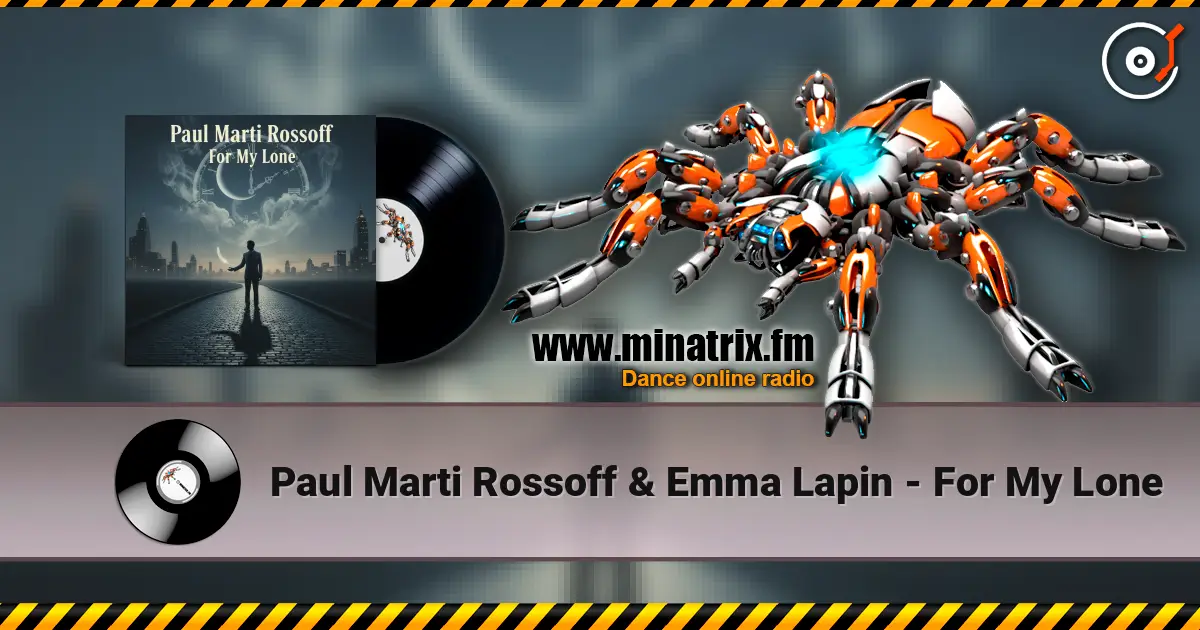 Paul Marti Rossoff & Emma Lapin - For My Lone 高品质在线收听 | Minatrix.FM