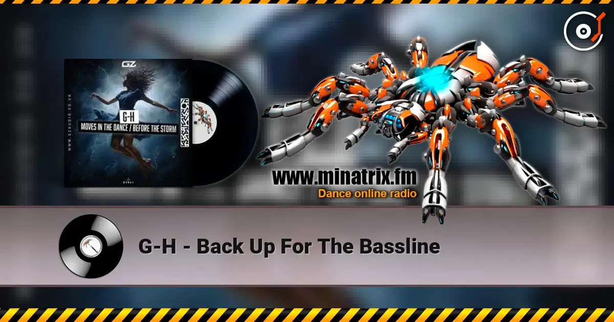 G-H - Back Up For The Bassline 高品质在线收听 | Minatrix.FM