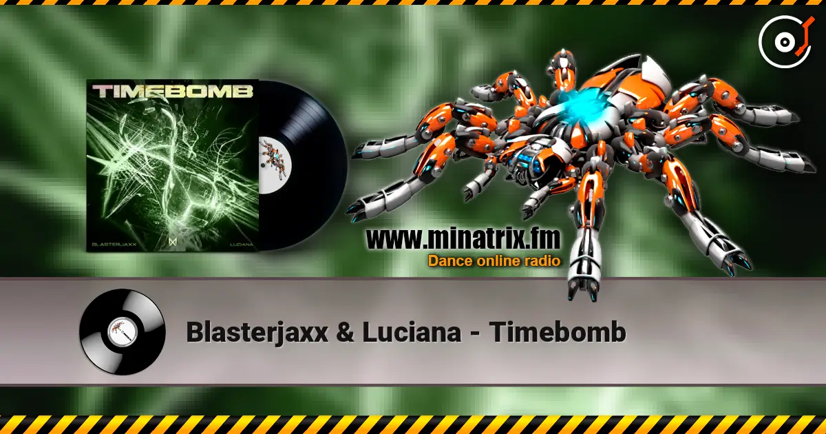 Blasterjaxx & Luciana - Timebomb 高品质在线收听 | Minatrix.FM