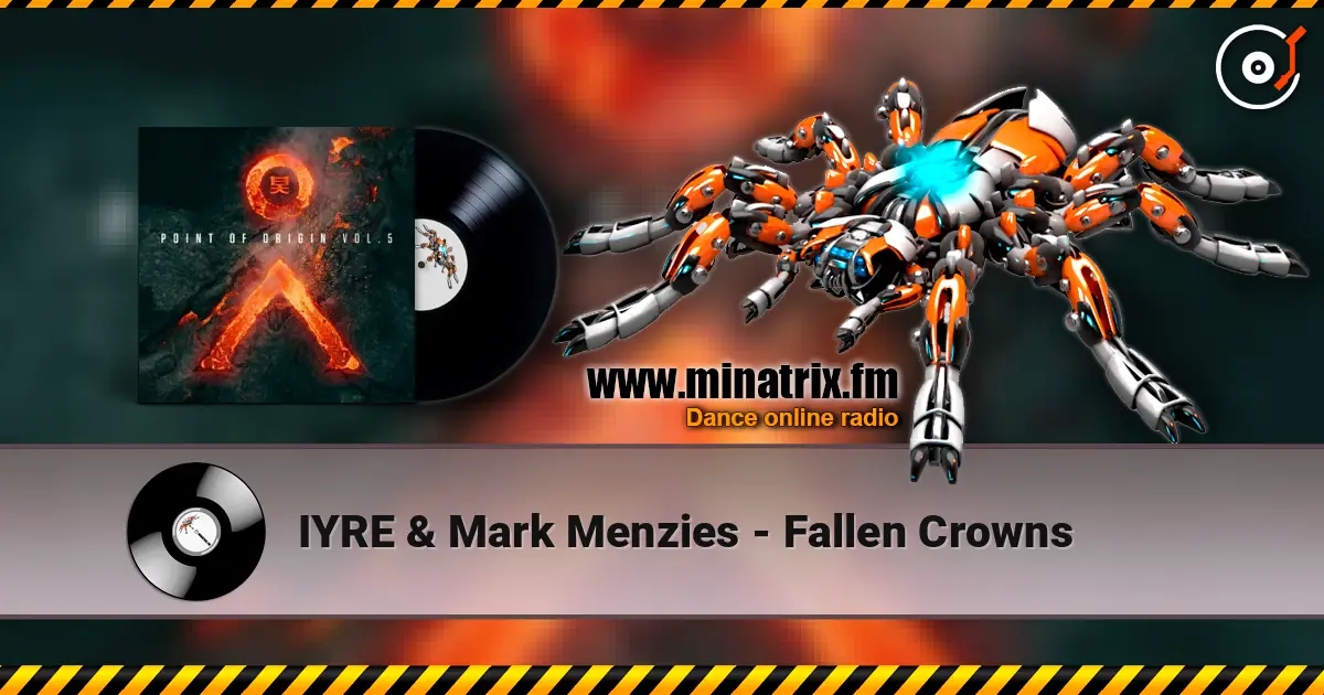 IYRE & Mark Menzies - Fallen Crowns слухати онлайн у високій якості | Minatrix.FM