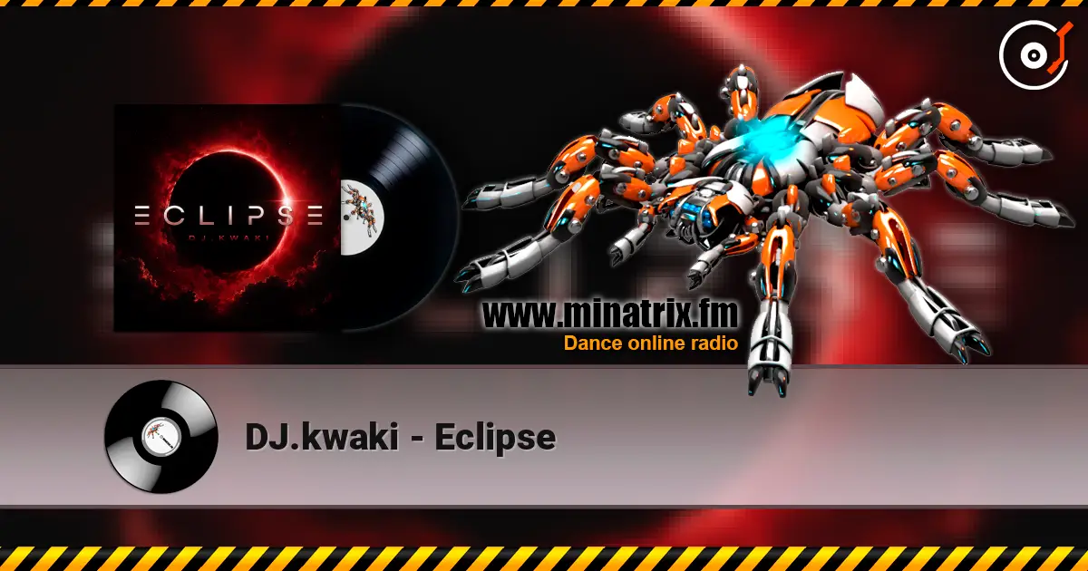 DJ.kwaki - Eclipse 高品质在线收听 | Minatrix.FM