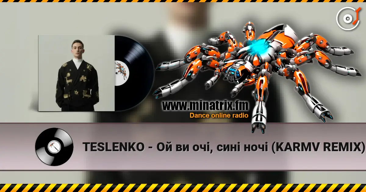 TESLENKO - Ой ви очі, сині ночі (KARMV REMIX) 高品质在线收听 | Minatrix.FM