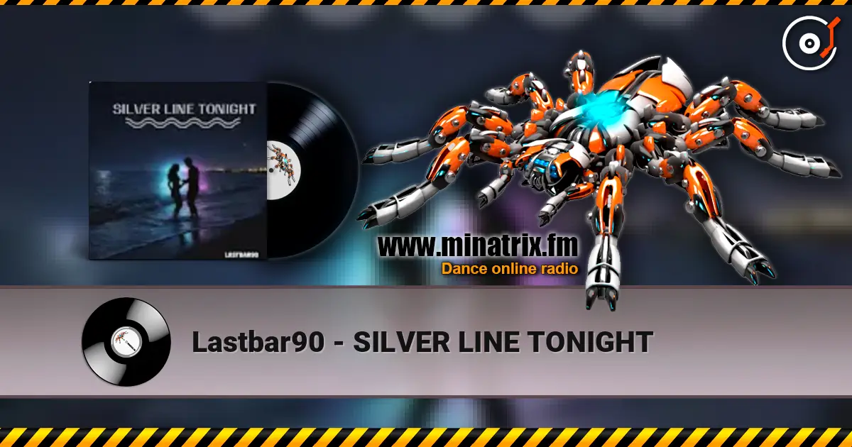 Lastbar90 - SILVER LINE TONIGHT 高品质在线收听 | Minatrix.FM