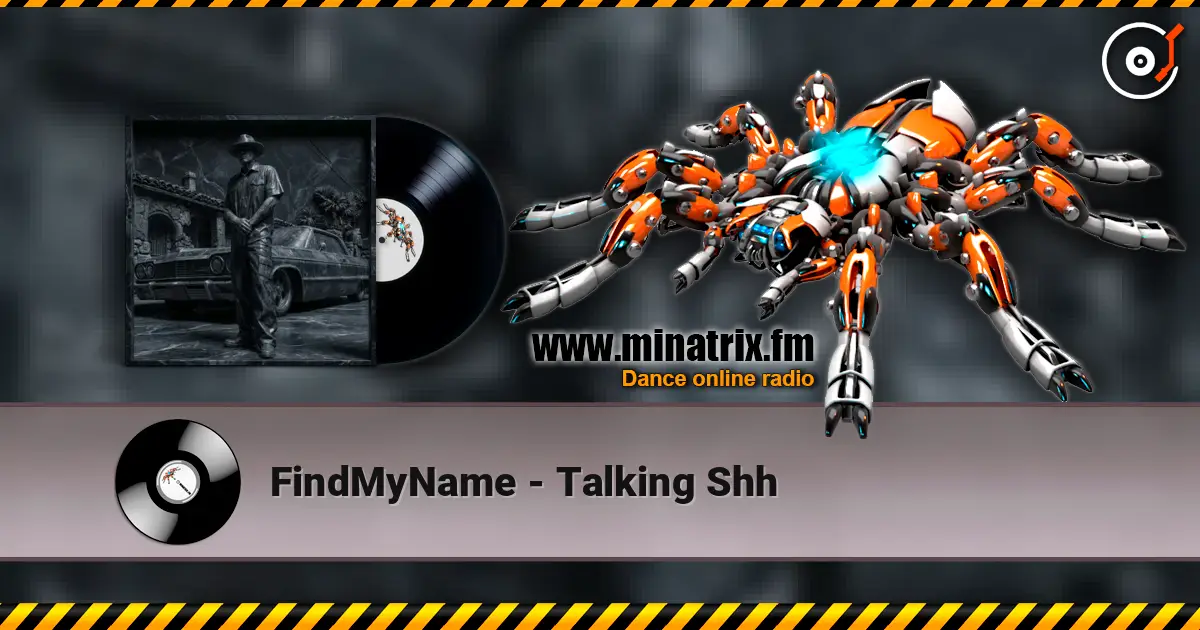 FindMyName - Talking Shh 高品质在线收听 | Minatrix.FM