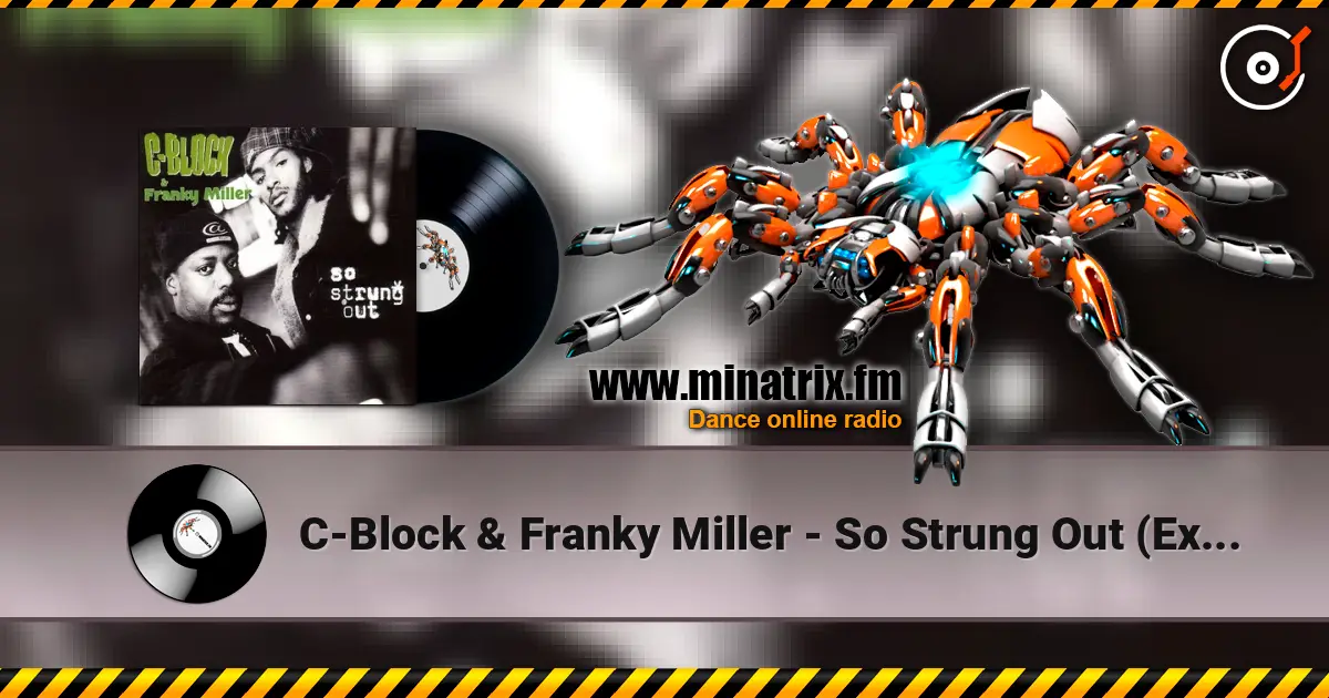 C-Block & Franky Miller - So Strung Out (Extended Mix) 高品质在线收听 | Minatrix.FM