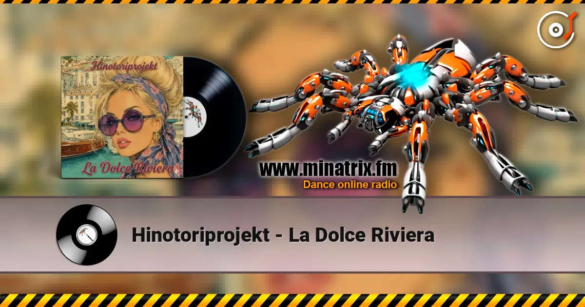 Hinotoriprojekt - La Dolce Riviera 高品质在线收听 | Minatrix.FM