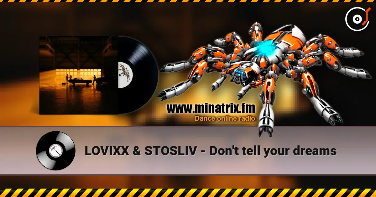 LOVIXX & STOSLIV - Don't tell your dreams 高品质在线收听 | Minatrix.FM