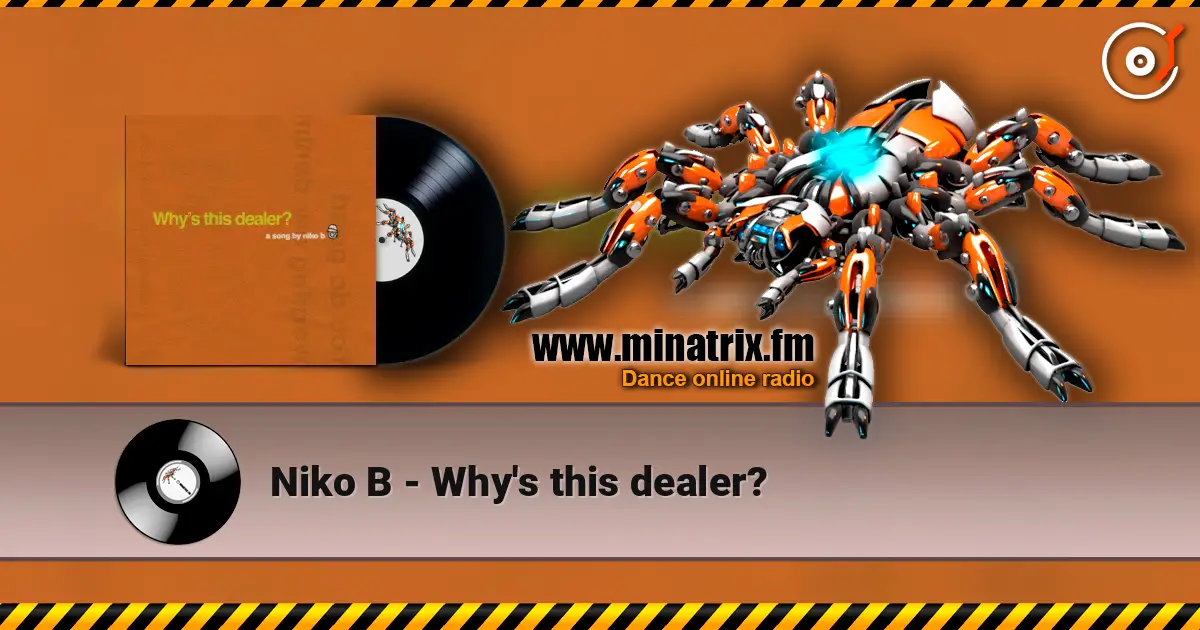 Niko B - Why's this dealer? 高品质在线收听 | Minatrix.FM