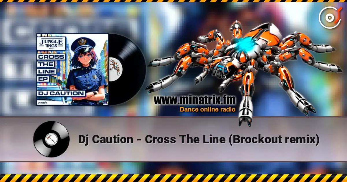Dj Caution - Cross The Line (Brockout remix) слухати онлайн у високій якості | Minatrix.FM