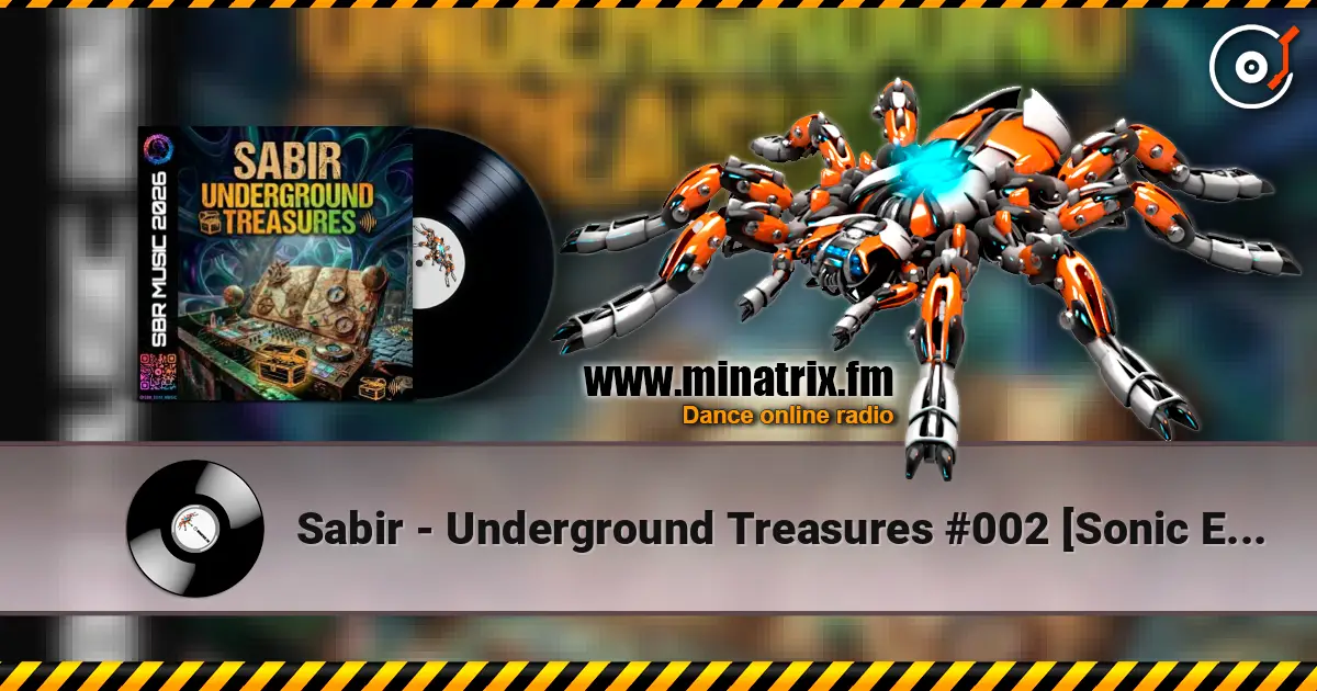 Sabir - Underground Treasures #002 [Sonic Expedition] 高品质在线收听 | Minatrix.FM