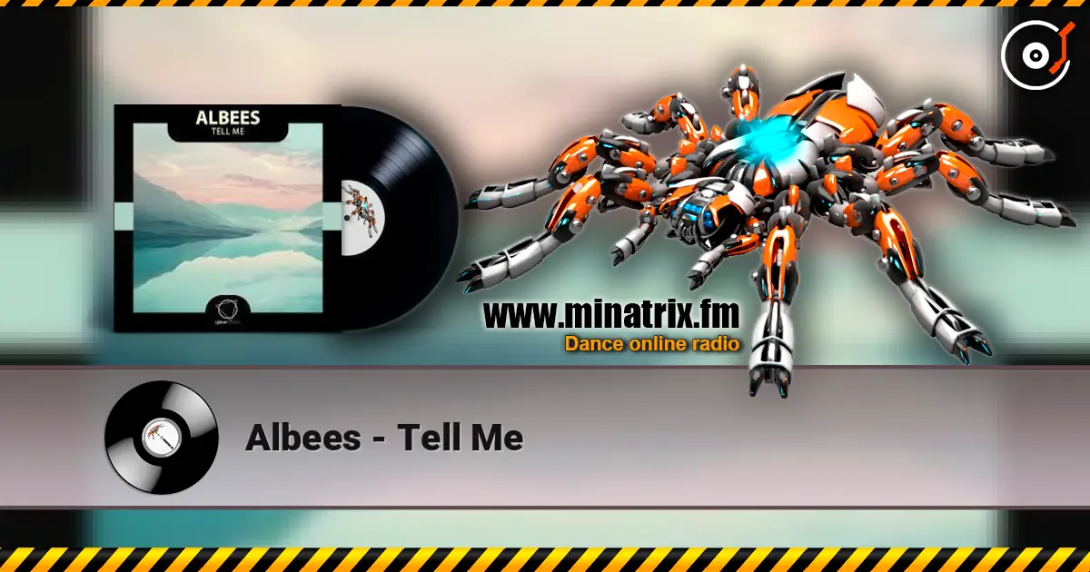 Albees - Tell Me 高品质在线收听 | Minatrix.FM